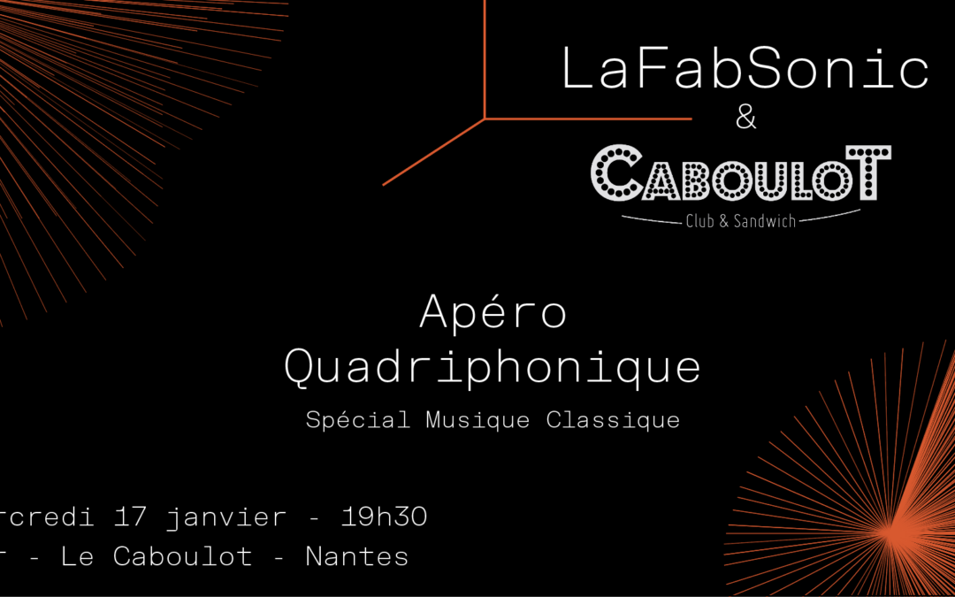 Apéro quadriphonique au Caboulot le 17 janvier à 19h30